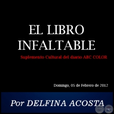 EL LIBRO INFALTABLE - Por DELFINA ACOSTA - Domingo, 05 de Febrero de 2012